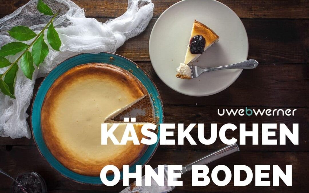 Rezept Käsekuchen ohne Boden