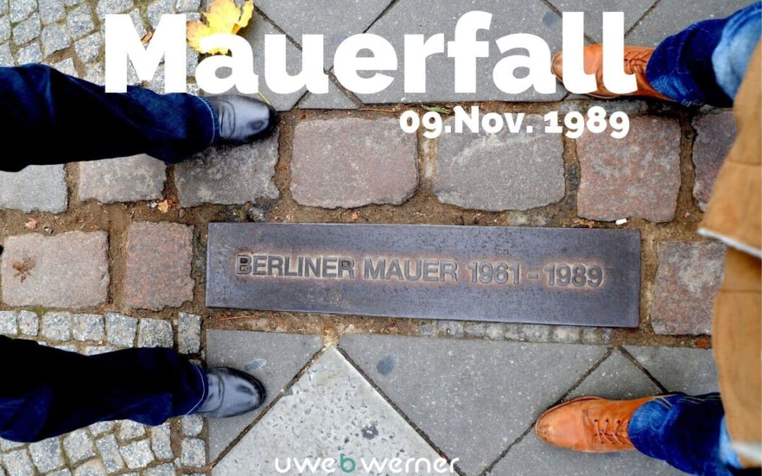 9.November 1989 – Der Mauerfall und wie ich ihn erlebte