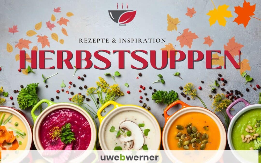 Herbstsuppen: Köstliche Rezepte