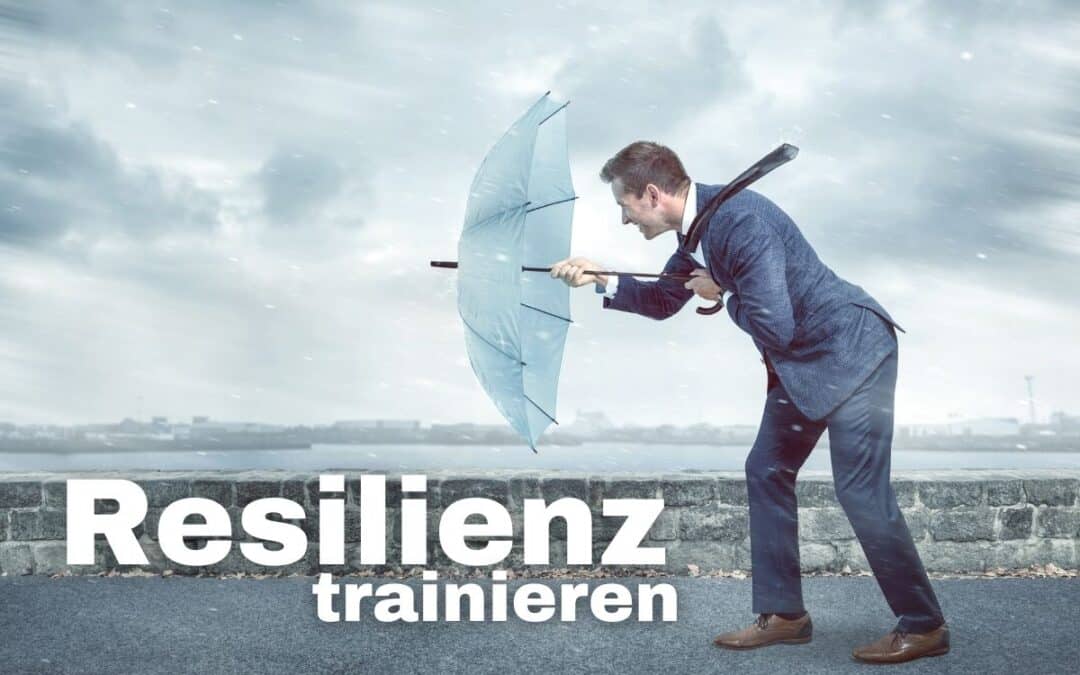 Resilienz trainieren