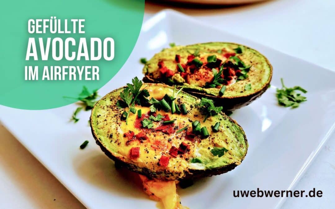 Gefüllte Avocado im Airfryer