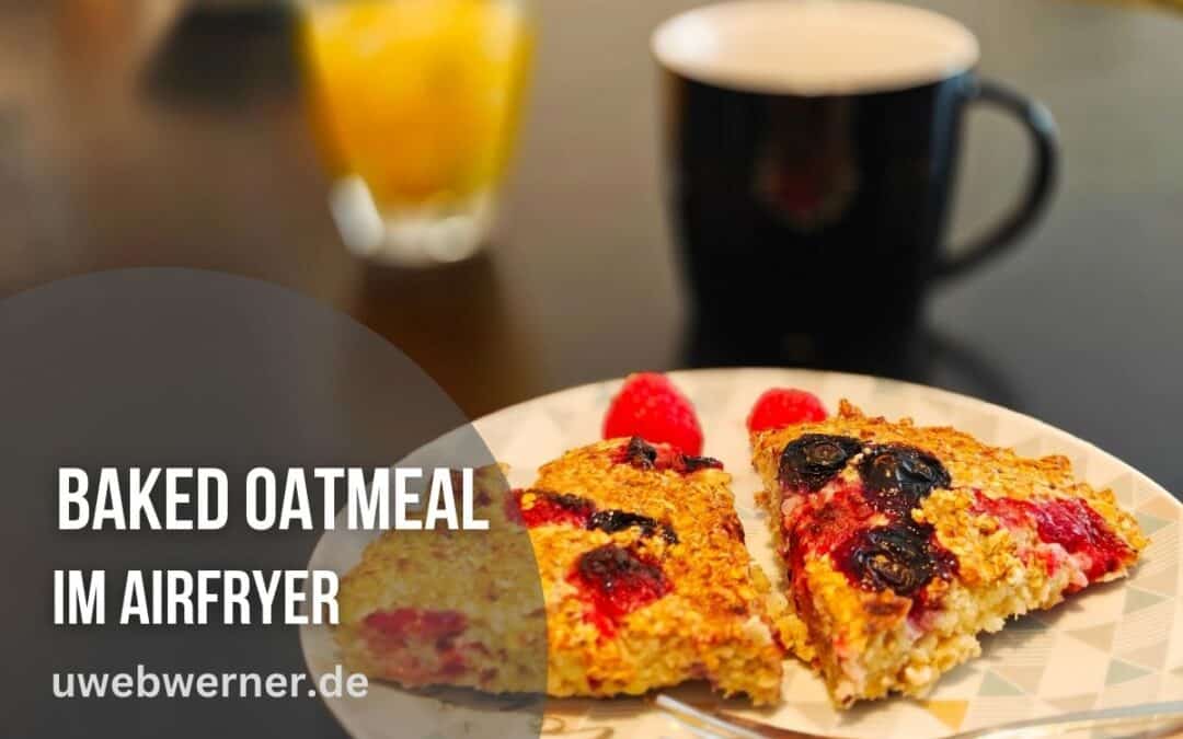 Baked Oatmeal aus dem Airfryer