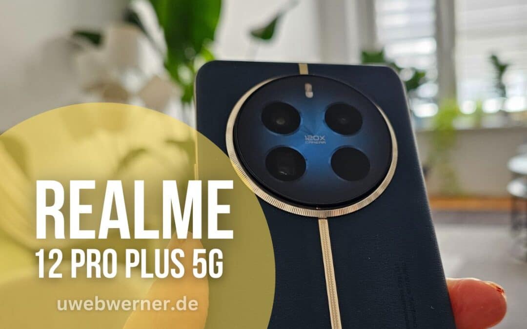 Realme 12 Pro Plus 5G will viel und kann…?